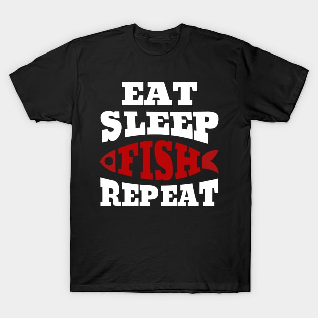 Fishing Eat Sleep Fish Repeat T-Shirt by Hensen V parkes